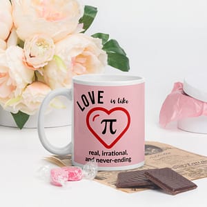 Love is like Pi Mug