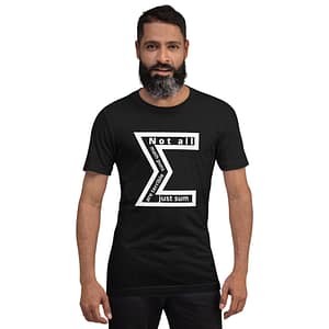 Not All Math Puns are Terrible, Just Sum t-shirt