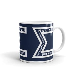 Not All Math Puns are Terrible, Just Sum Mug