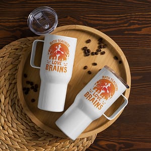 Math Teachers Love Brains - Travel mug with a handle