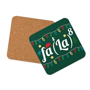 (Fa La La) ^8 Coaster